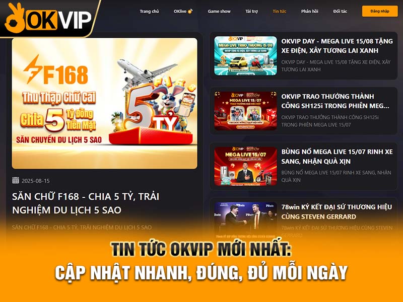 Tin tức OKVIP mới nhất: Cập nhật nhanh, đúng, đủ mỗi ngày