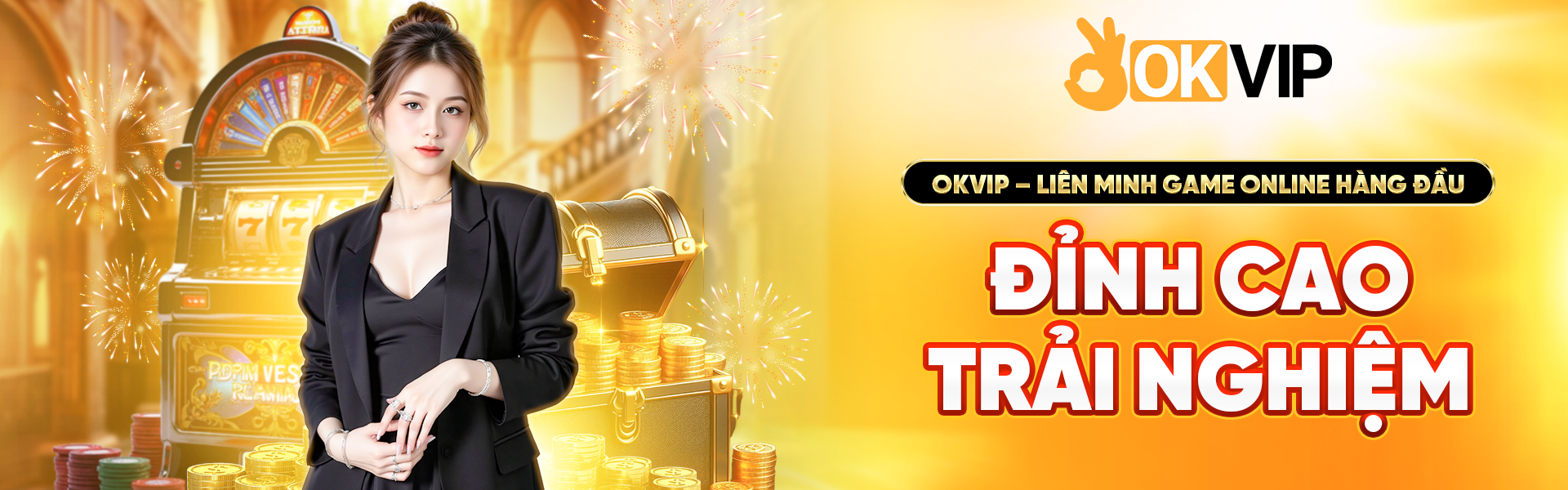okvip đỉnh cao trải nghiệm